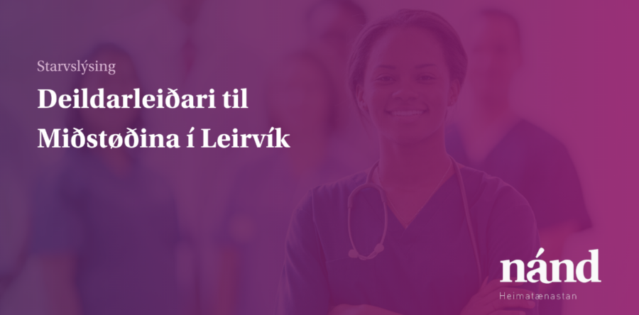 Hevur tú ein leiðara í búkinum og ynskir tú at gerast ein partur av leiðslutoyminum í Nánd?