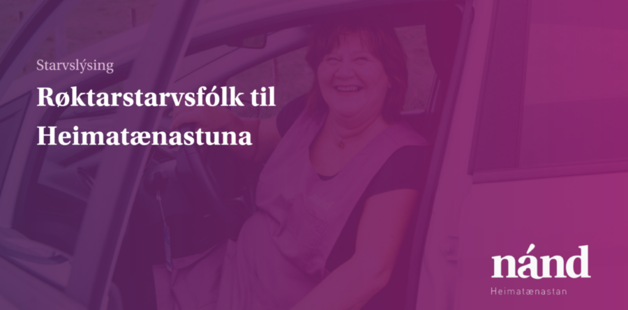 Røktarstarvsfólk til Heimatænastuna hjá Nánd