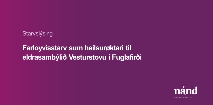 Farloyvisstarv til eldrasambýlið Vesturstovu í Fuglafirði