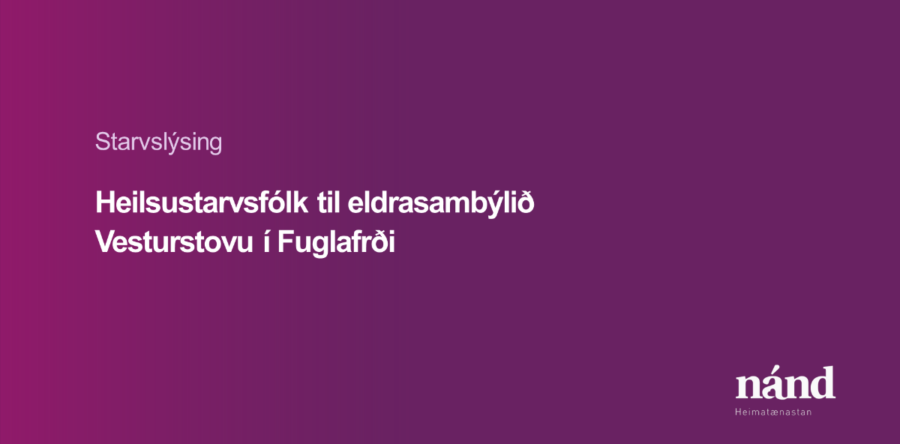 Heilsustarvsfólk til eldrasambýlið Vesturstovu í Fuglafirði