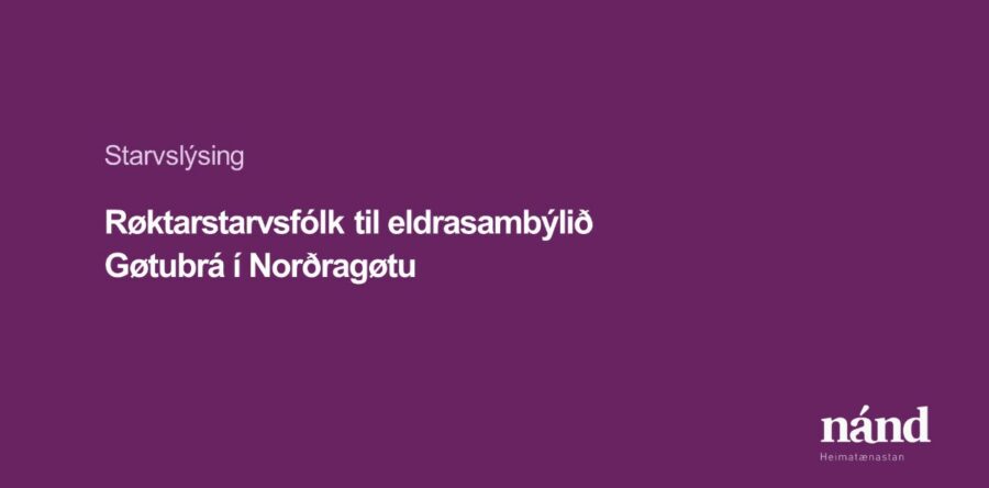 Røktarstarvsfólk til eldrasambýlið Gøtubrá í Norðragøtu