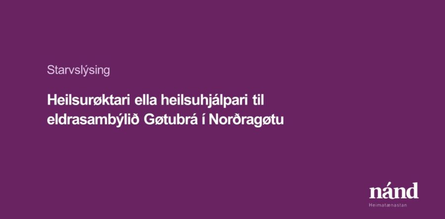 Røktarstarvsfólk til eldrasambýlið Gøtubrá í Norðragøtu