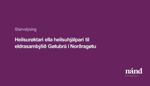 Røktarstarvsfólk til eldrasambýlið Gøtubrá í Norðragøtu