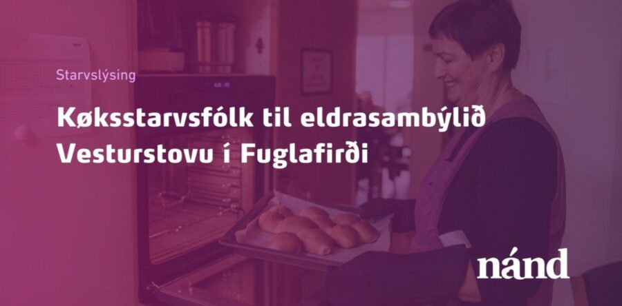 Spennandi starv sum køksstarvsfólk til Nánd