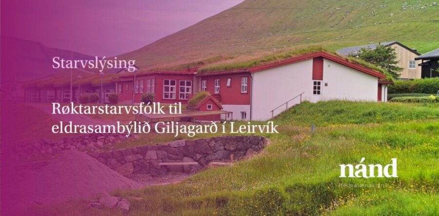 Røktarstarvsfólk til Eldrasambýlið Giljagarð í Leirvík