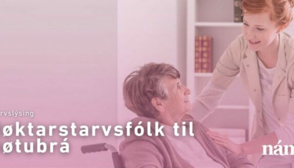 Røktarstarvsfólk til eldrasambýlið Gøtubrá